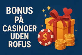 Bedste Online Casino Uden ROFUS - Spil Uden Bekymringer -2030200197 Bedste Online Casino Uden ROFUS - Spil Uden Bekymringer -2030200197